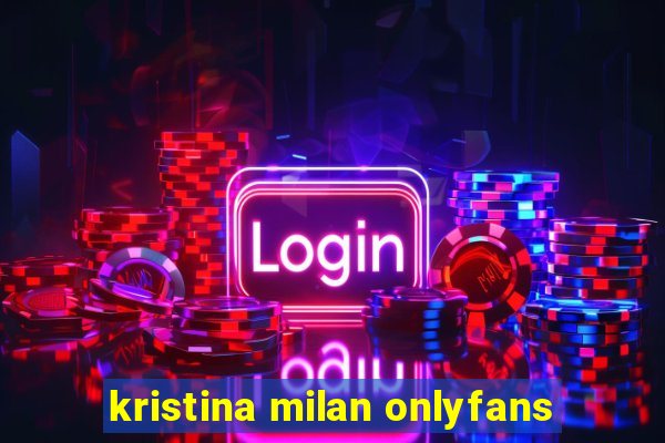 kristina milan onlyfans